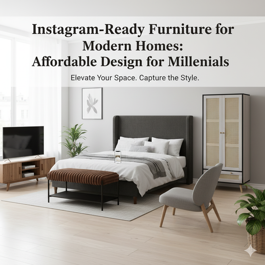 Instagram-Ready Furniture for Modern Homes: Affordable Design for Millennials